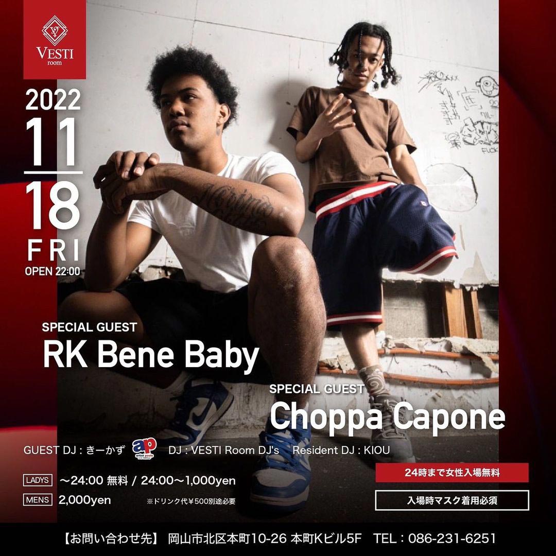 SPECIAL GUEST : RK Bene Baby・Choppa Capone ～24時まで女性入場無料～