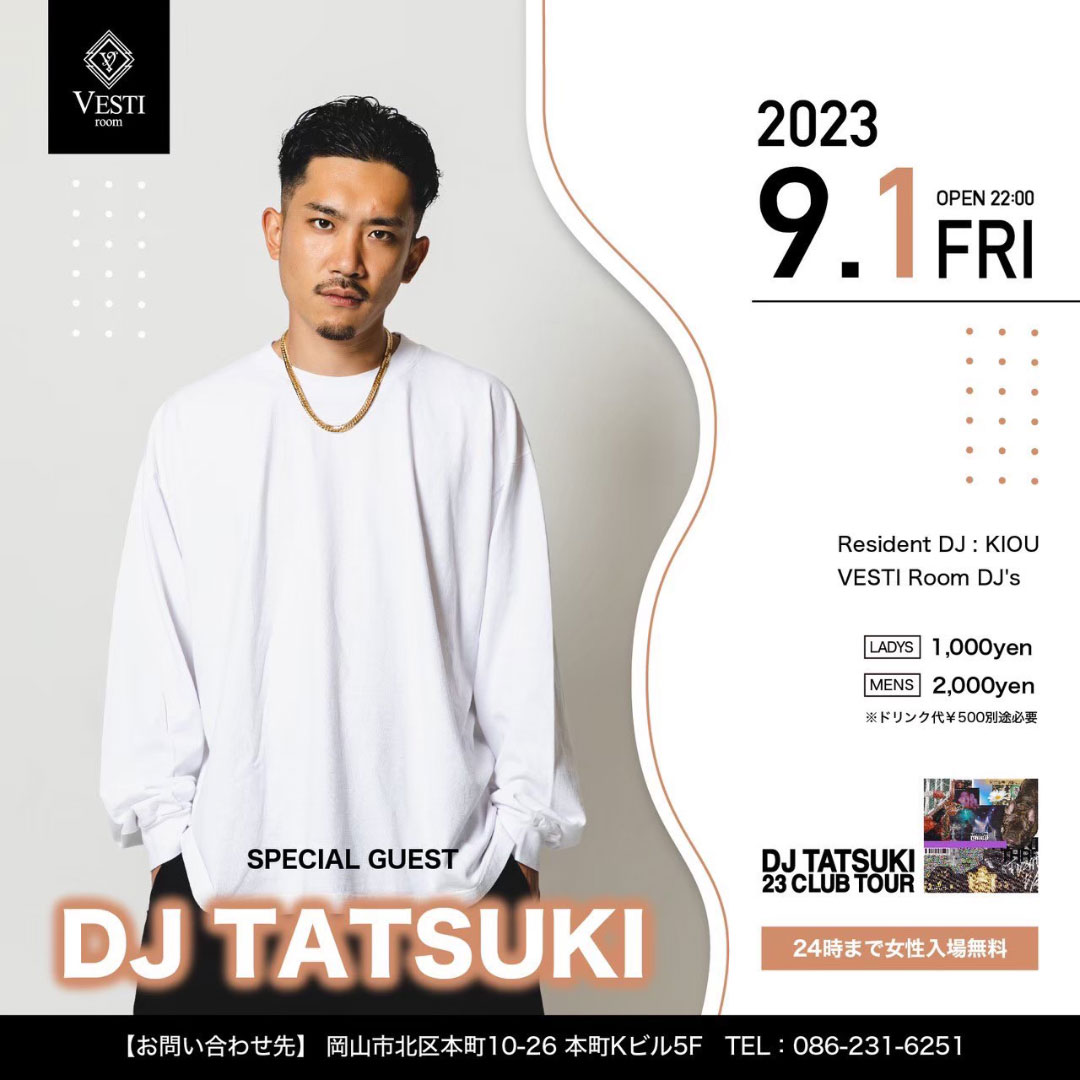 SPECIAL GUEST : DJ TATSUKI